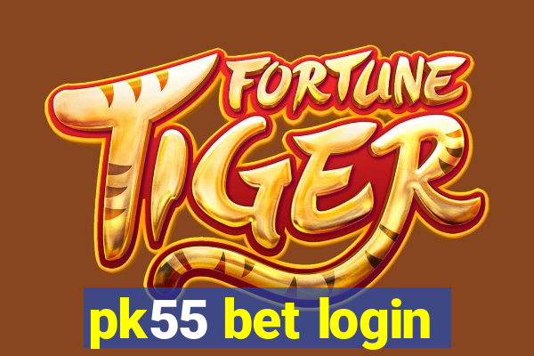 pk55 bet login